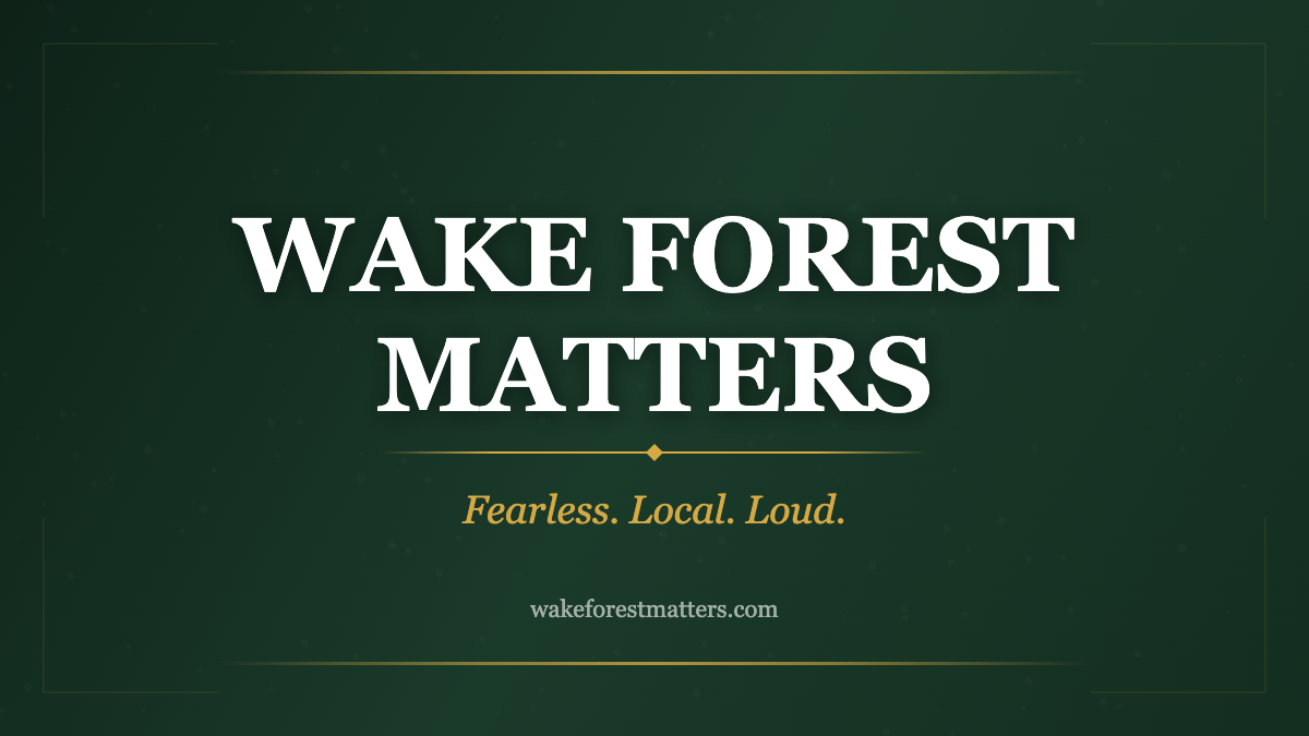 Wake Forest Matters - Fearless Local Loud - Local news for Wake Forest NC