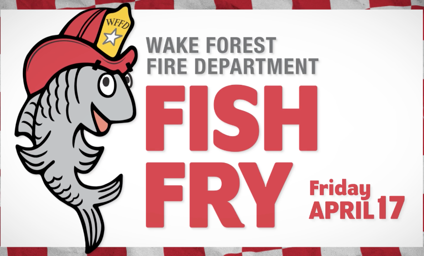 Wake Forest events this weekend: WFFD Fish Fry April 17