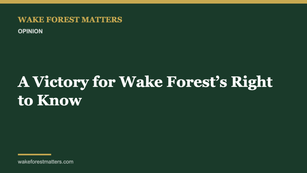 A Victory for Wake Forest’s Right to Know - Wake Forest Matters
