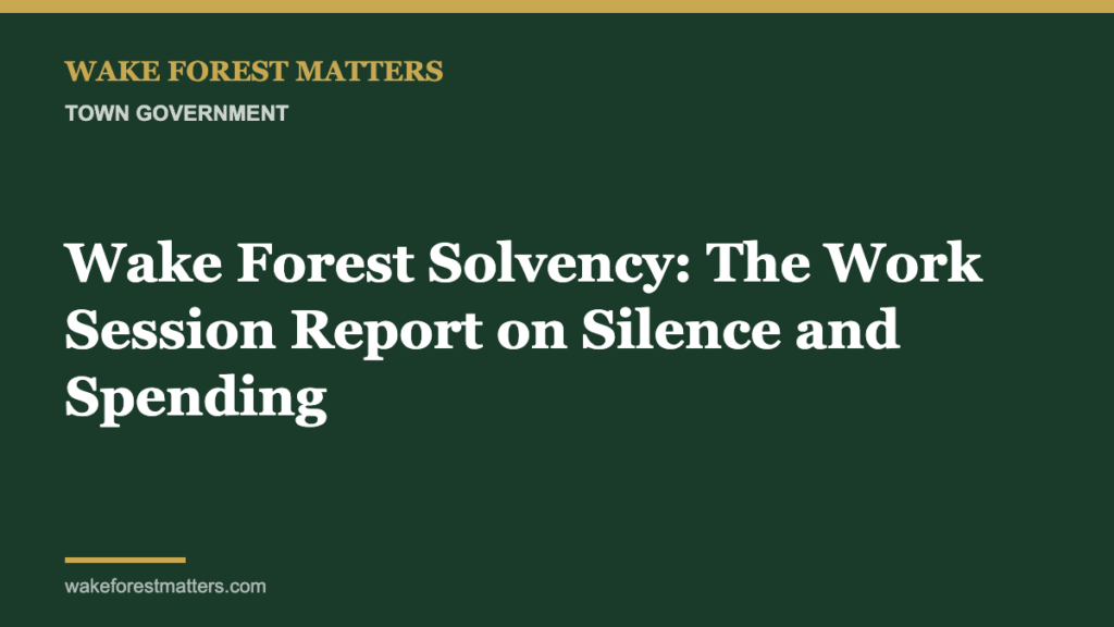 Wake Forest Solvency: The Work Session Report on Silence and Spending - Wake Forest Matters