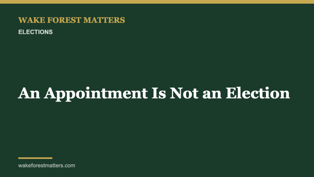 An Appointment Is Not an Election - Wake Forest Matters
