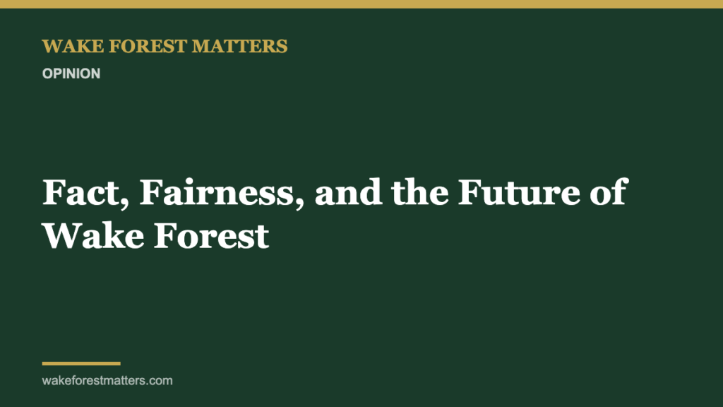 Fact, Fairness, and the Future of Wake Forest - Wake Forest Matters