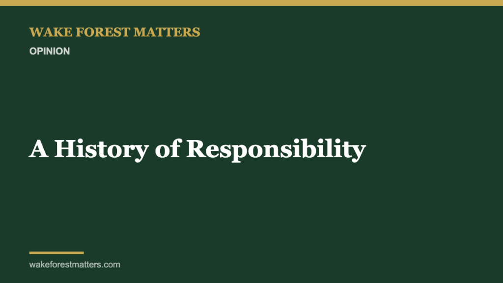 A History of Responsibility - Wake Forest Matters